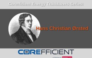 A graphic of the Corefficient Energy Trailblazer Series. It includes a portrait of Hans Christian Ørsted, a notable figure in the field of electromagnetism, with his name highlighted alongside. The Corefficient logo is displayed at the bottom with the words "A division of Kloeckner Metals" under it.