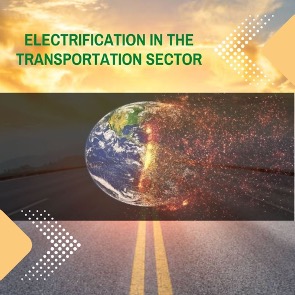A graphic depicting planet Earth dissolving into sparks symbolizing being destroyed due to climate change centered in a background of a highway road at sunset with the words “Electrification in the transportation sector” in bold green font.