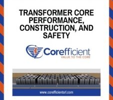 On a white square background bordered by a blue and orange striped frame, the words ``TRANSFORMER CORE PERFORMANCE, CONSTRUCTION, AND SAFETY'' are centered in the top third of the square in black font. Underneath is the Corefficient logo and slogan in the center of the square. A graphic of stacked transformer cores resides in the bottom third of the square with the company's website URL in white font.